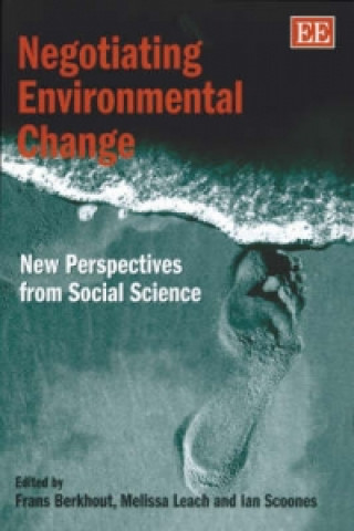 Knjiga Negotiating Environmental Change - New Perspectives from Social Science 