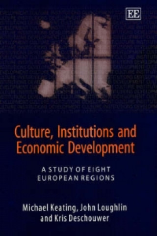 Kniha Culture, Institutions and Economic Development Michael Keating