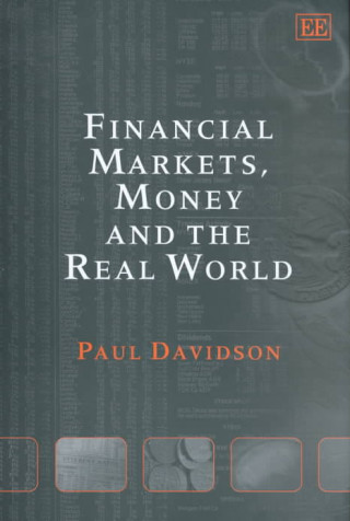 Książka Financial Markets, Money and the Real World Paul Davidson