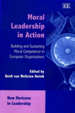 Książka Moral Leadership in Action - Building and Sustaining Moral Competence in European Organizations 