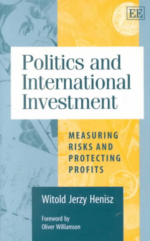 Książka Politics and International Investment W.J. Henisz