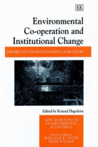 Книга Environmental Co-operation and Institutional Cha - Theories and Policies for European Agriculture 