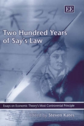 Knjiga Two Hundred Years of Say's Law - Essays on Economic Theory's Most Controversial Principle 