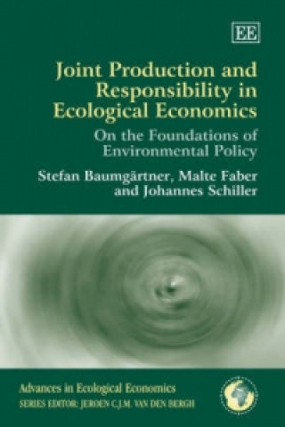 Knjiga Joint Production and Responsibility in Ecological Economics Baumgartner