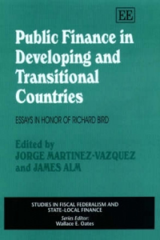 Kniha Public Finance in Developing and Transitional Co - Essays in Honor of Richard Bird Jorge Martinez–vazque