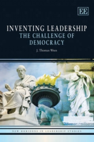 Kniha Inventing Leadership Thomas J. Wren