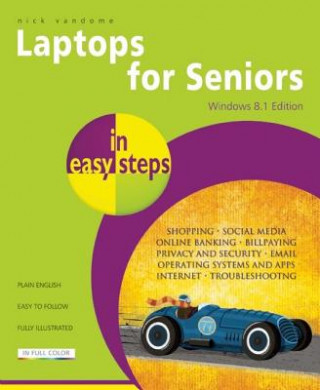 Carte Laptops for Seniors in Easy Steps - Windows 8.1 Edition Nick Vandome