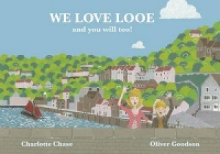 Книга We Love Looe and You Will Too! Charlotte Chase