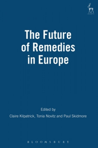 Könyv Future of Remedies in Europe C. Kilpatrick