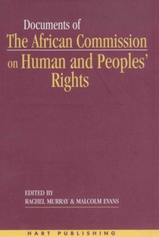 Knjiga Documents of the African Commission on Human and Peoples' Rights - Volume 1, 1987-1998 Rachel Murray