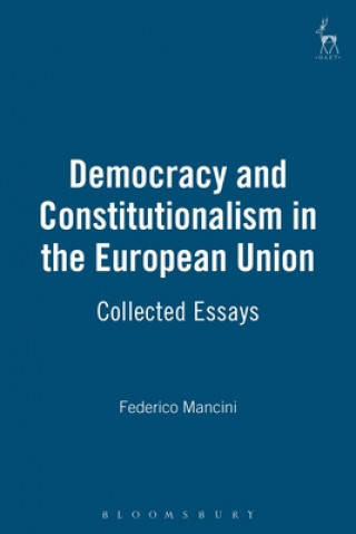 Livre Democracy and Constitutionalism in the European Union Federico Mancini