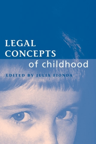 Kniha Legal Concepts of Childhood Julia Fionda