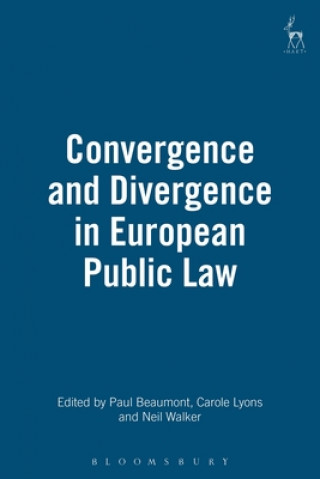 Könyv Convergence and Divergence in European Public Law Paul Beaumont