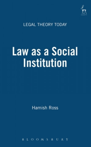 Kniha Law as a Social Institution Hamish Ross