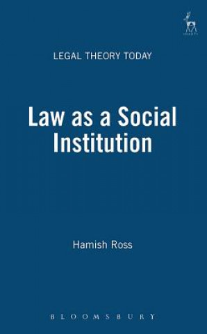 Könyv Law as a Social Institution Hamish Ross