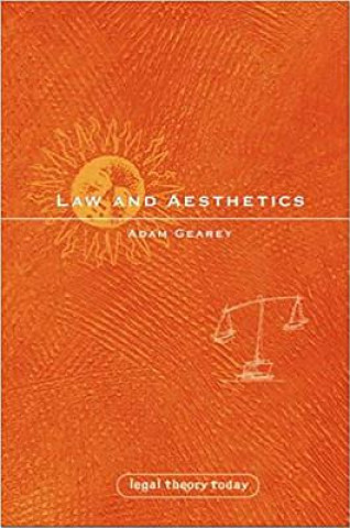 Knjiga Law and Aesthetics Adam Gearey