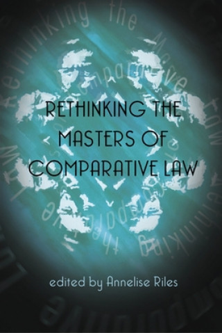 Kniha Rethinking the Masters of Comparative Law Mark Cameron Love