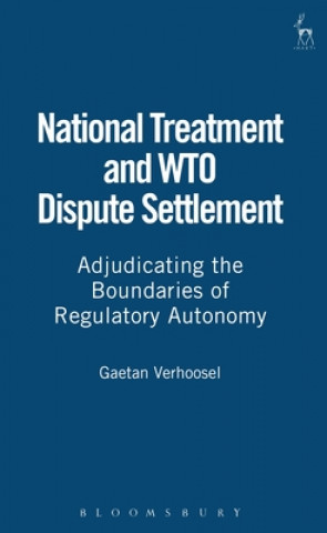 Book National Treatment and WTO Dispute Settlement Gaetan Verhoosel