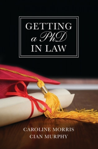 Книга Getting a PhD in Law Caroline Morris