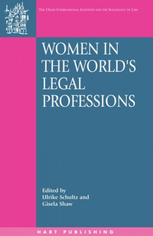 Könyv Women in the World's Legal Professions Ulrike Schultz