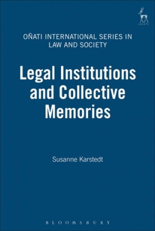 Książka Legal Institutions and Collective Memories Suzanne Karstedt