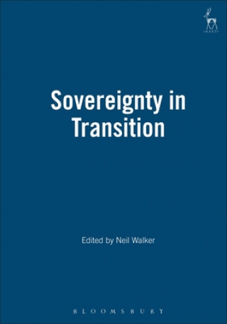 Kniha Sovereignty in Transition Neil Walker