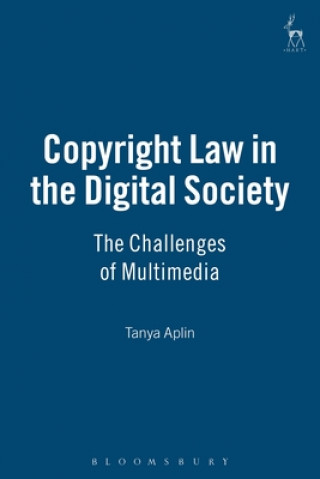 Könyv Copyright Law in the Digital Society Tanya Aplin