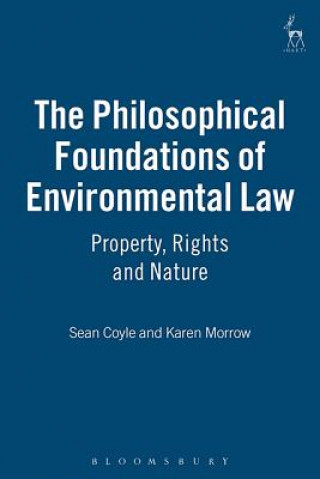 Kniha Philosophical Foundations of Environmental Law Sean Coyle