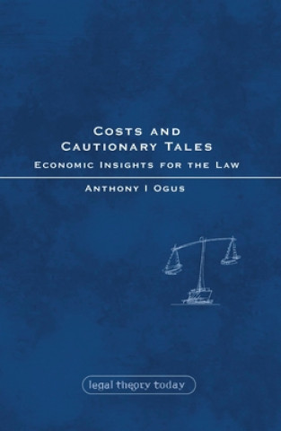Kniha Costs and Cautionary Tales Anthony I. Ogus