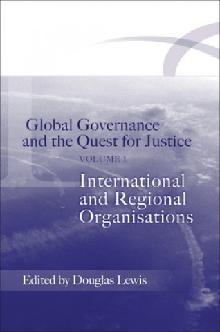 Knjiga Global Governance and the Quest for Justice - Volume I Douglas Lewis