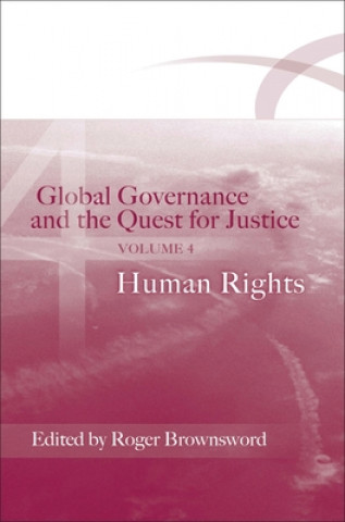 Carte Global Governance and the Quest for Justice - Volume IV Roger Brownsword
