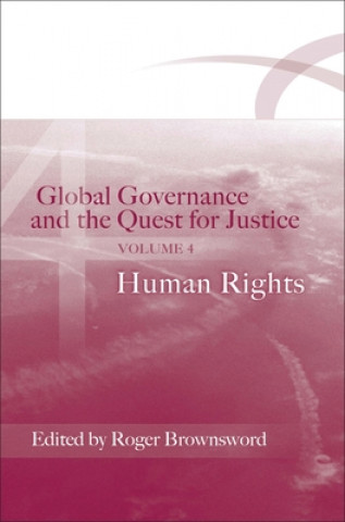 Kniha Global Governance and the Quest for Justice - Volume IV Roger Brownsword