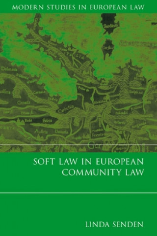 Книга Soft Law in European Community Law Linda Senden