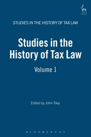 Kniha Studies in the History of Tax Law, Volume 1 John Tiley