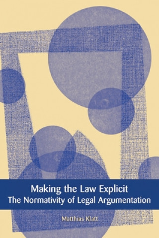 Carte Making the Law Explicit Matthias Klatt