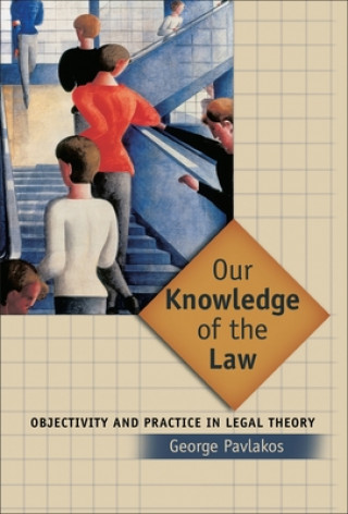 Kniha Our Knowledge of the Law George Pavlakos