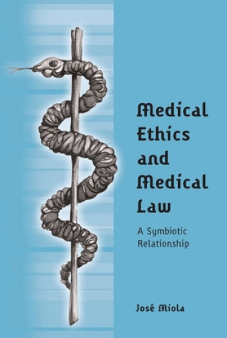 Książka Medical Ethics and Medical Law Jose Miola