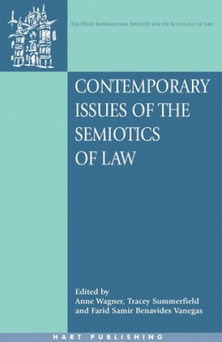 Könyv Contemporary Issues of the Semiotics of Law Anne Wagner