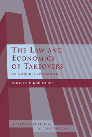 Könyv Law and Economics of Takeovers Athanasios Kouloridas