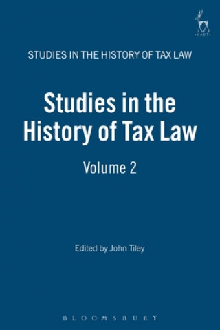 Kniha Studies in the History of Tax Law, Volume 2 John Tiley