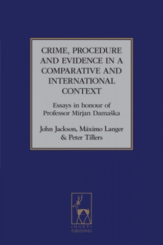 Kniha Crime, Procedure and Evidence in a Comparative and International Context John Jackson