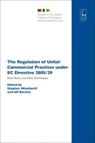 Carte Regulation of Unfair Commercial Practices under EC Directive 2005/29 Stephen Weatherill