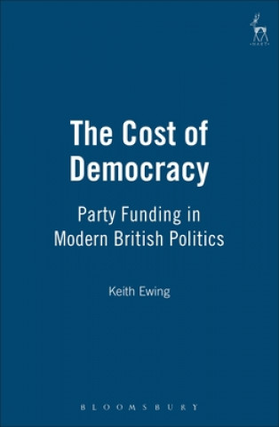 Kniha Cost of Democracy Keith Ewing