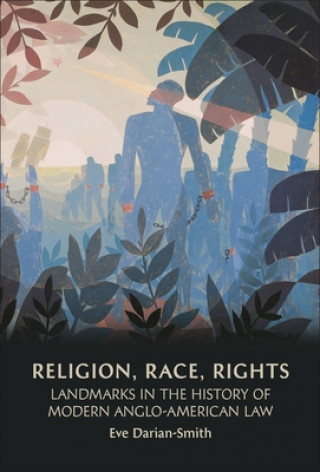 Kniha Religion, Race, Rights Eve Darian-Smith