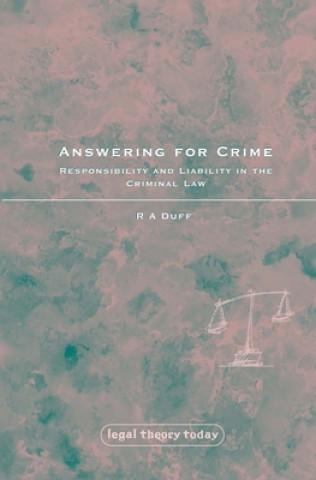 Книга Answering for Crime R.A. Duff