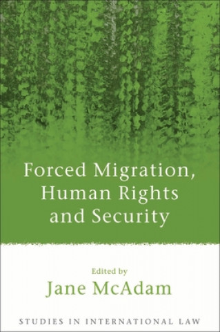 Kniha Forced Migration, Human Rights and Security Jane McAdam