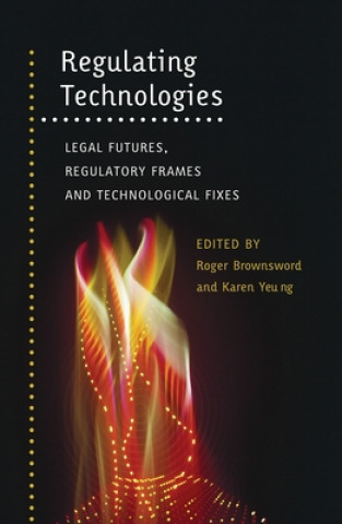 Книга Regulating Technologies Roger Brownsword