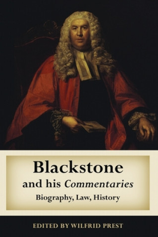 Książka Blackstone and his Commentaries Wilfrid Prest