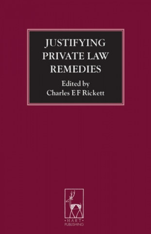 Livre Justifying Private Law Remedies Charles Ef Rickett