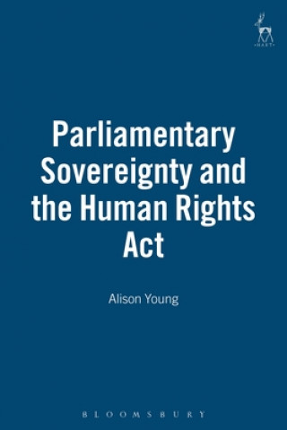 Kniha Parliamentary Sovereignty and the Human Rights Act Alison Young